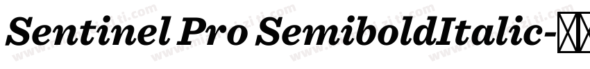 Sentinel Pro SemiboldItalic字体转换